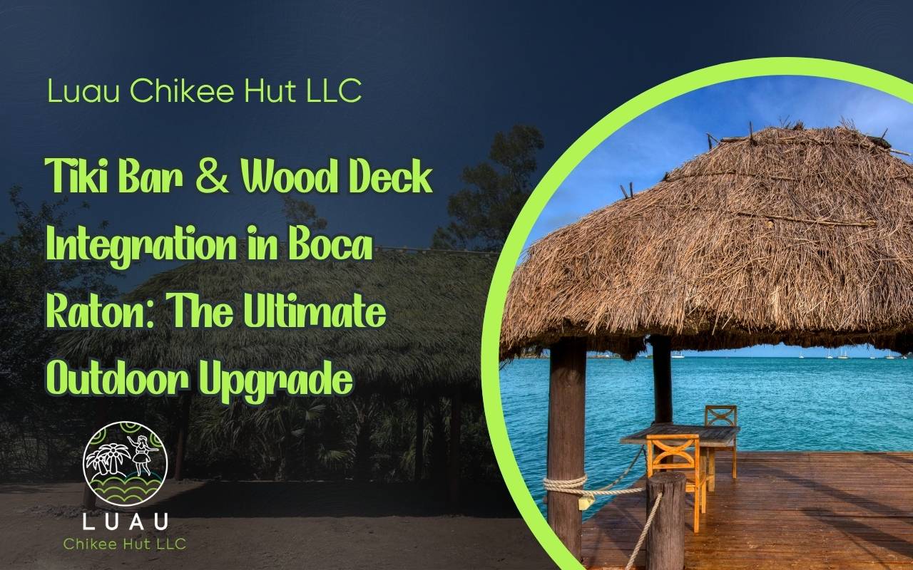 Tiki bar & wood deck integration in Boca Raton backyard